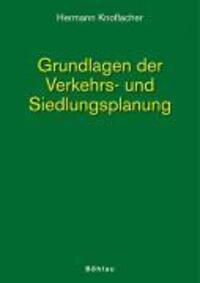 Cover: 9783205776260 | Grundlagen der Verkehrs- und Siedlungsplanung | Verkehrsplanung | Buch