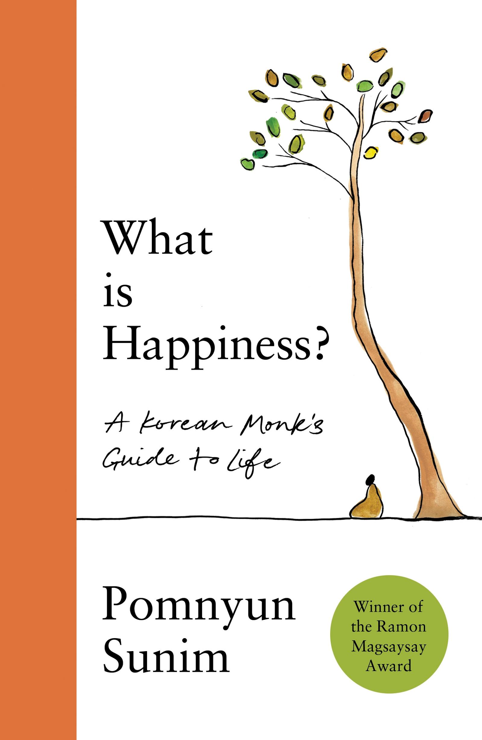 Cover: 9781529441284 | What Is Happiness | A Monk's Guide to a Happy Life | Pomnyun Sunim