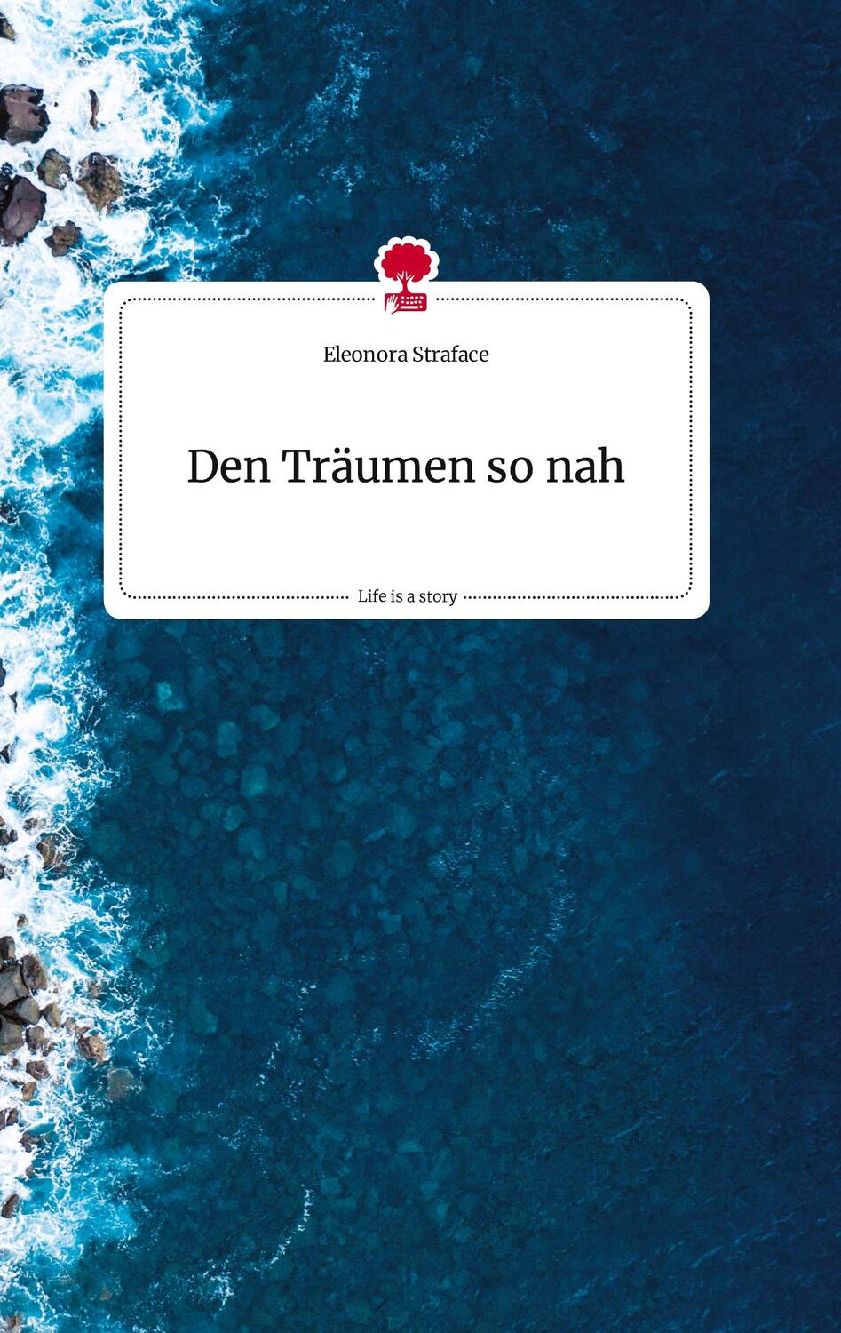 Cover: 9783710811685 | Den Träumen so nah. Life is a Story - story.one | Eleonora Straface