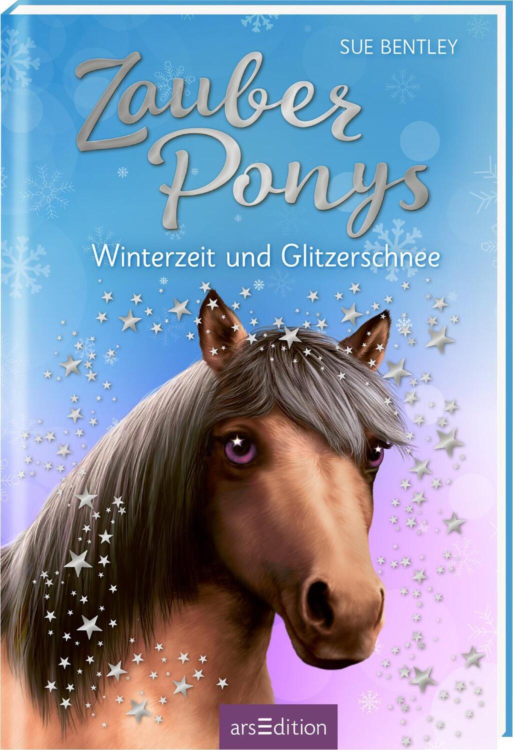 Cover: 9783845828237 | Zauberponys - Winterzeit und Glitzerschnee | Sue Bentley | Buch | 2021
