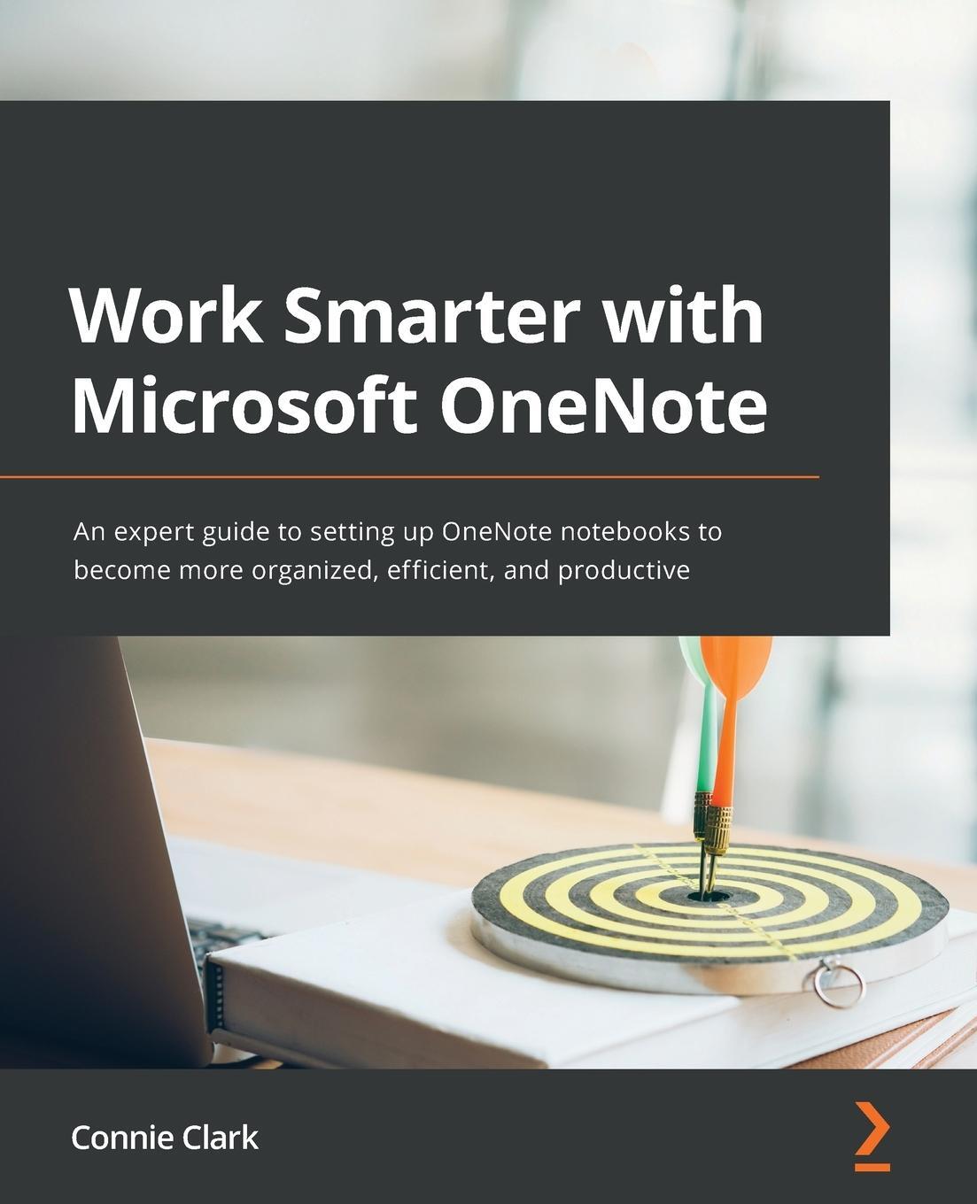 Cover: 9781801075664 | Work Smarter with Microsoft OneNote | Connie Clark | Taschenbuch