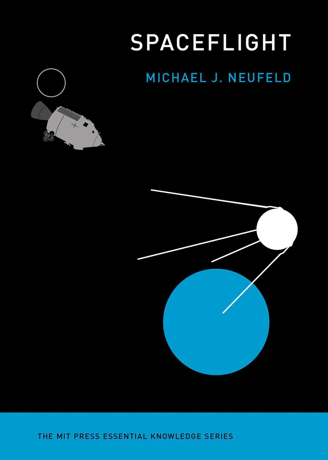 Cover: 9780262536332 | Spaceflight: A Concise History | Michael Neufeld | Taschenbuch | 2018