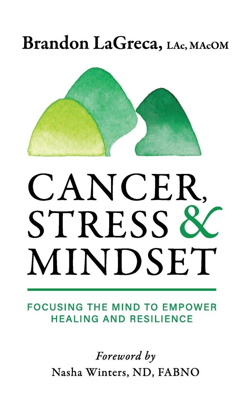 Cover: 9781732999657 | Cancer, Stress &amp; Mindset | Brandon Lagreca | Buch | Englisch | 2021