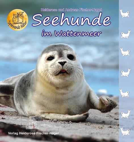 Cover: 9783930038336 | Seehunde im Wattenmeer | Heiderose Fischer-Nagel (u. a.) | Buch | 2013