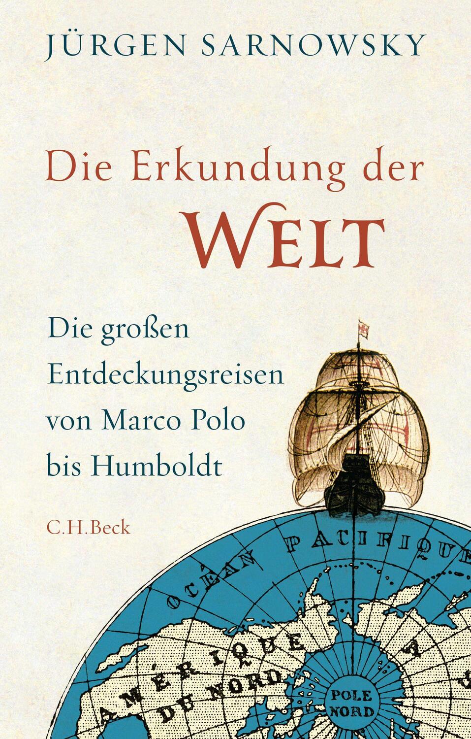 Cover: 9783406681509 | Die Erkundung der Welt | Jürgen Sarnowsky | Buch | Deutsch | 2015