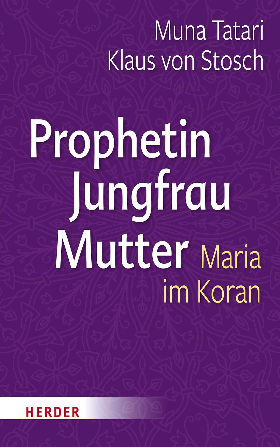 Cover: 9783451389641 | Prophetin - Jungfrau - Mutter | Maria im Koran | Stosch (u. a.) | Buch