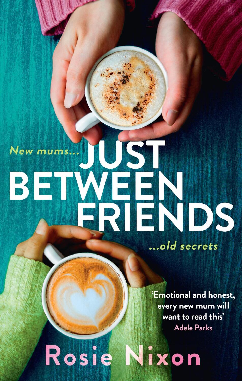Cover: 9780008273415 | Just Between Friends | Rosie Nixon | Taschenbuch | Englisch | 2020