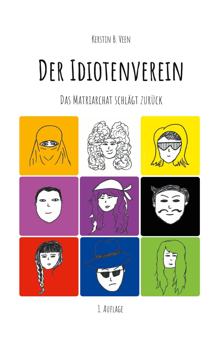 Cover: 9783755730071 | Der Idiotenverein | Das Matriarchat schlägt zurück. DE | Veen | Buch