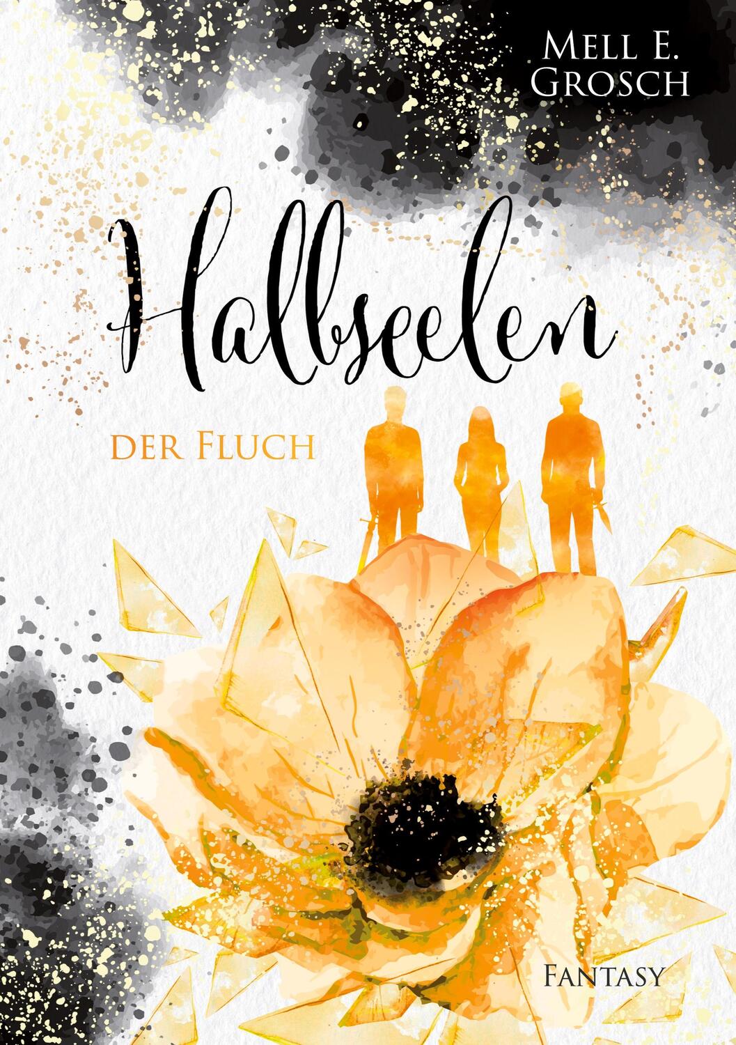 Cover: 9783754340196 | Halbseelen | Der Fluch | Mell E. Grosch | Taschenbuch