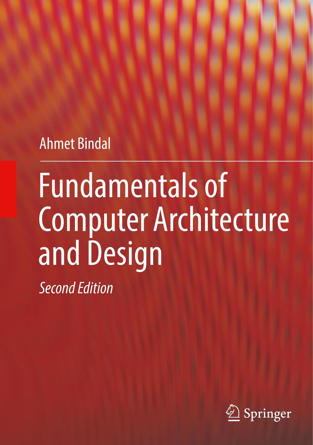 Cover: 9783030002220 | Fundamentals of Computer Architecture and Design | Ahmet Bindal | Buch