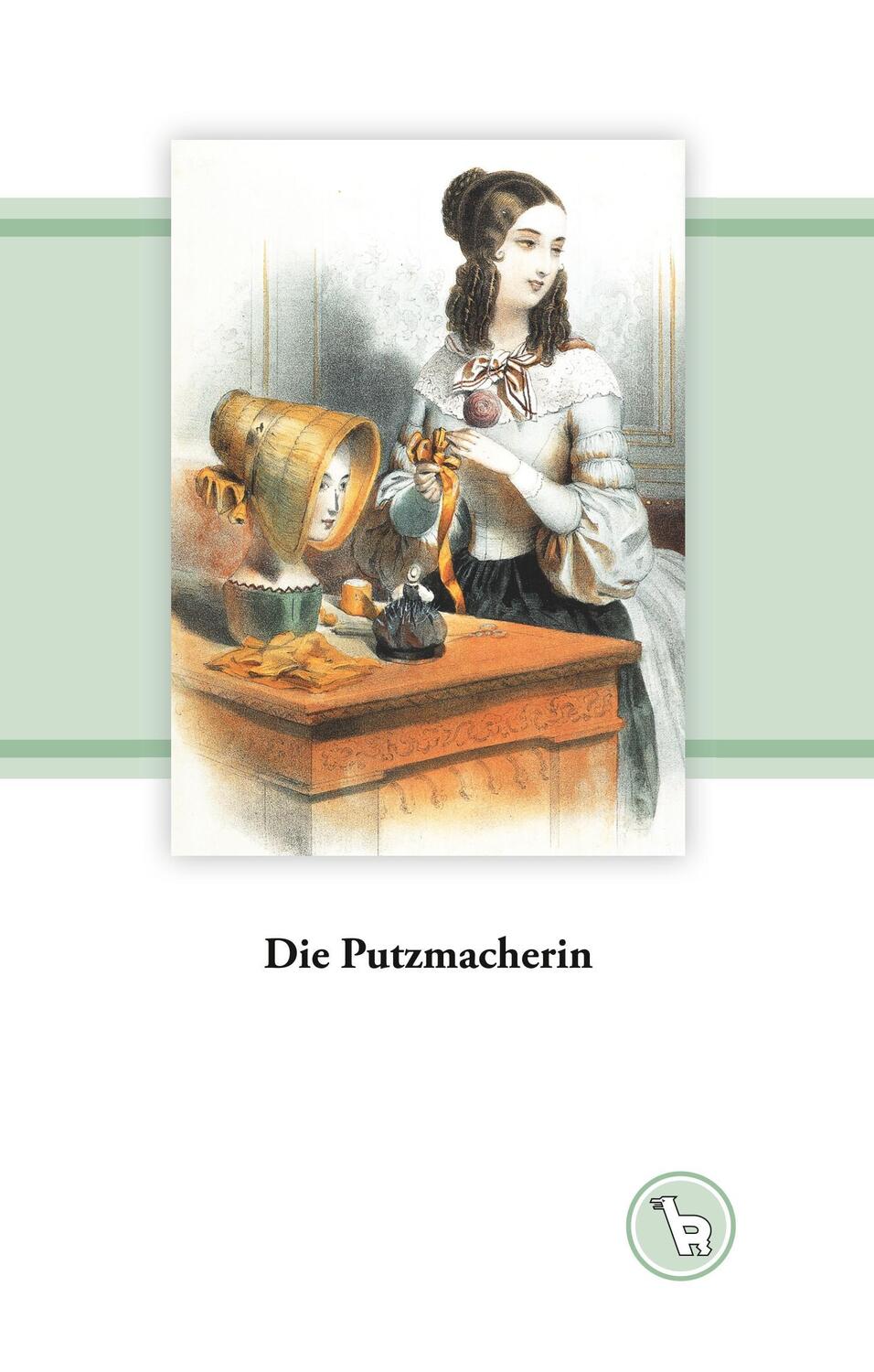 Cover: 9783746028316 | Die Putzmacherin | Rollenbilder einer historischen Medienfigur | Dröge