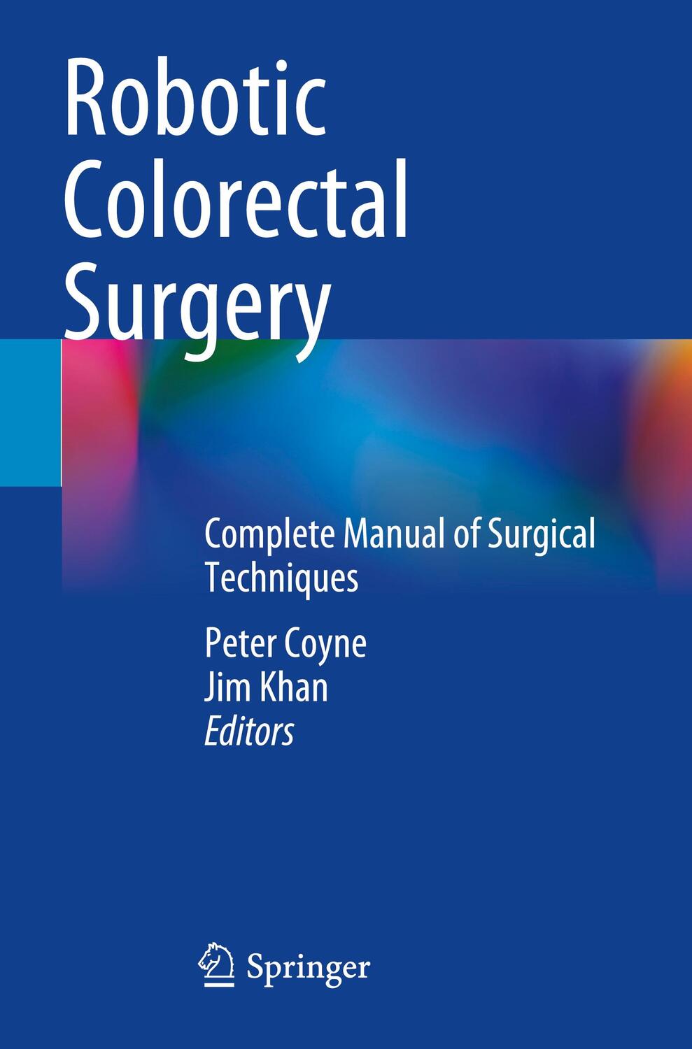 Cover: 9783031152009 | Robotic Colorectal Surgery | Complete Manual of Surgical Techniques