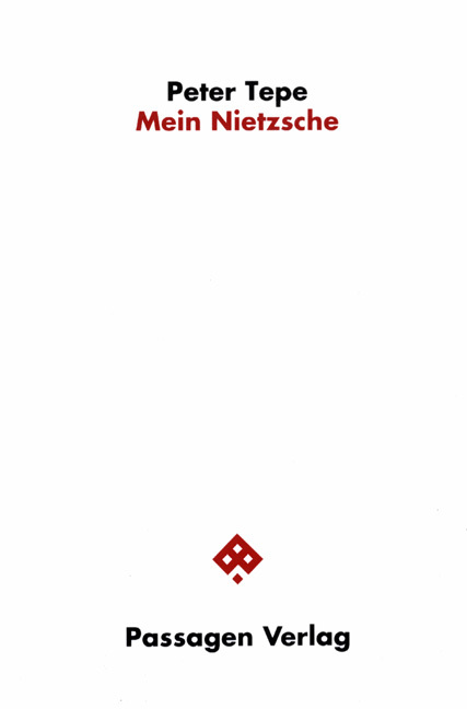 Cover: 9783851650761 | Mein Nietzsche | Peter Tepe | Passagen Philosophie | Passagen Verlag