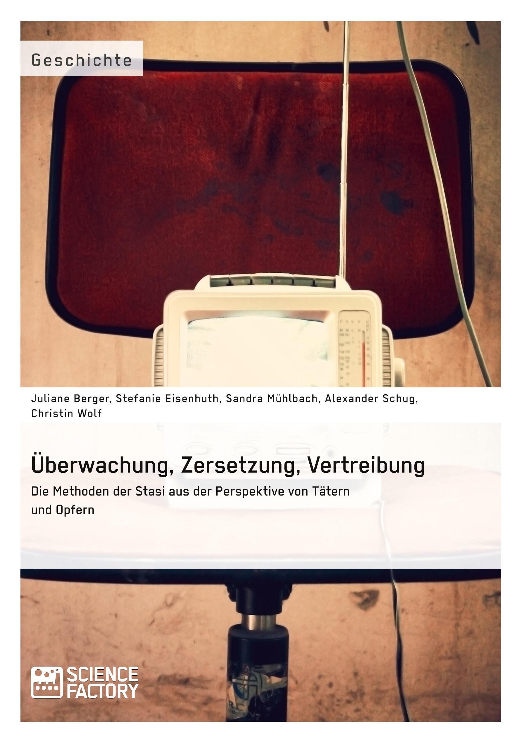 Cover: 9783956871559 | Überwachung, Zersetzung, Vertreibung. Die Methoden der Stasi aus...