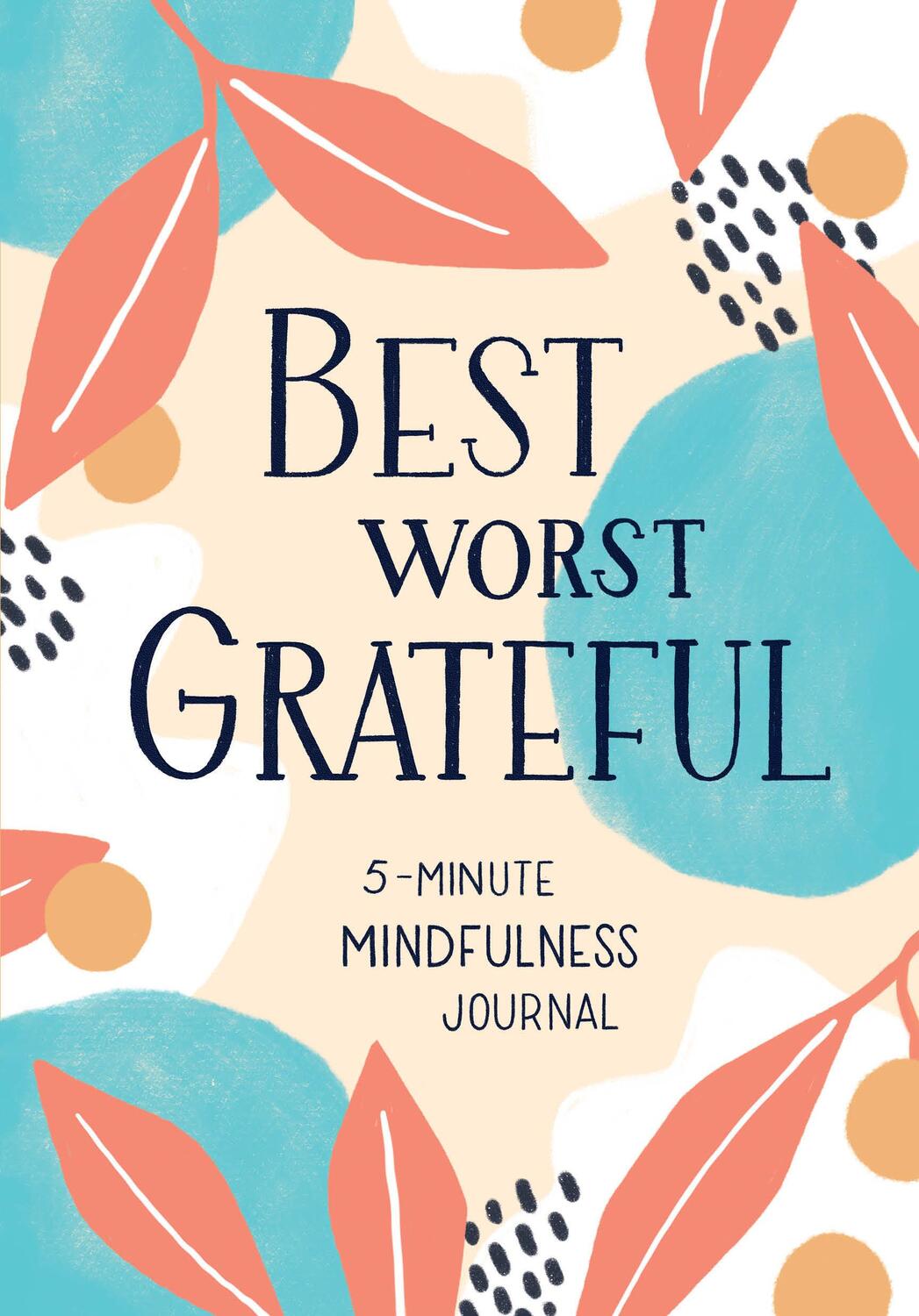 Cover: 9781632173461 | Best Worst Grateful | Spruce Books | Stück | Blankobuch | Englisch