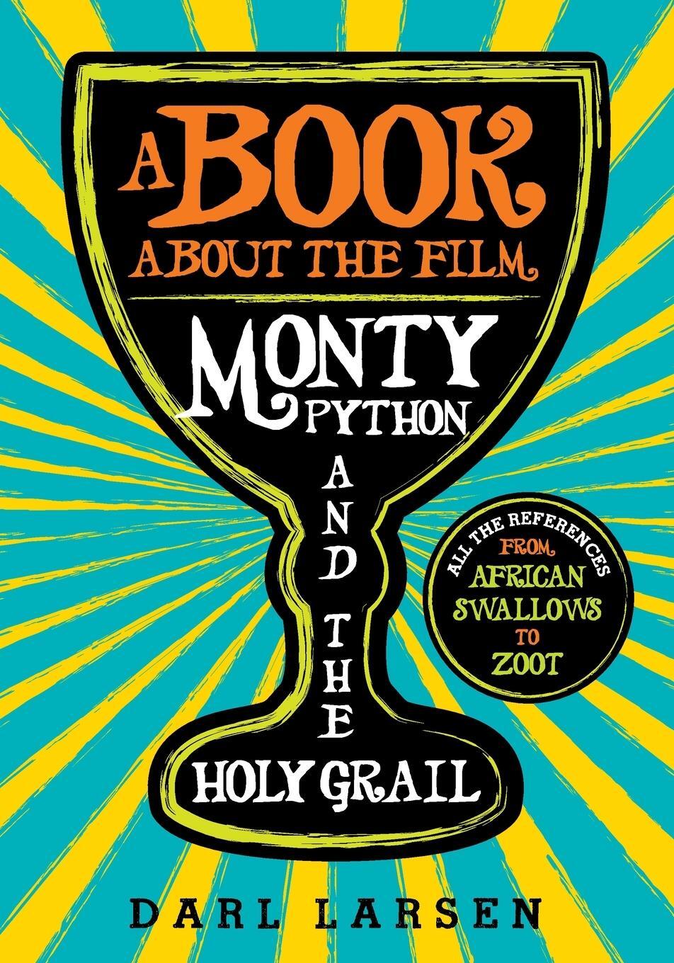 Cover: 9781538134436 | A Book about the Film Monty Python and the Holy Grail | Darl Larsen