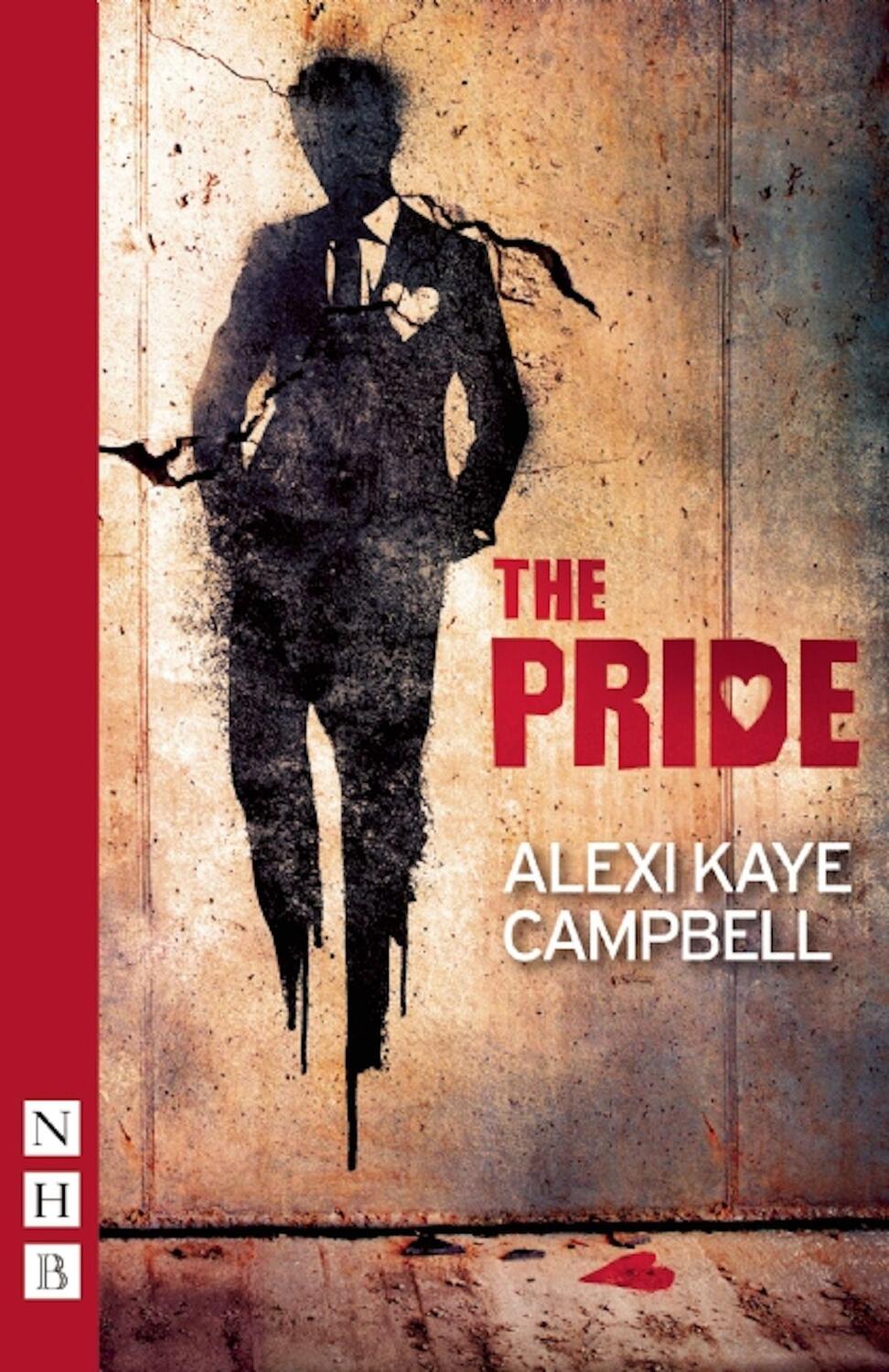 Cover: 9781848423565 | The Pride | Alexi Kaye Campbell | Taschenbuch | NHB Modern Plays