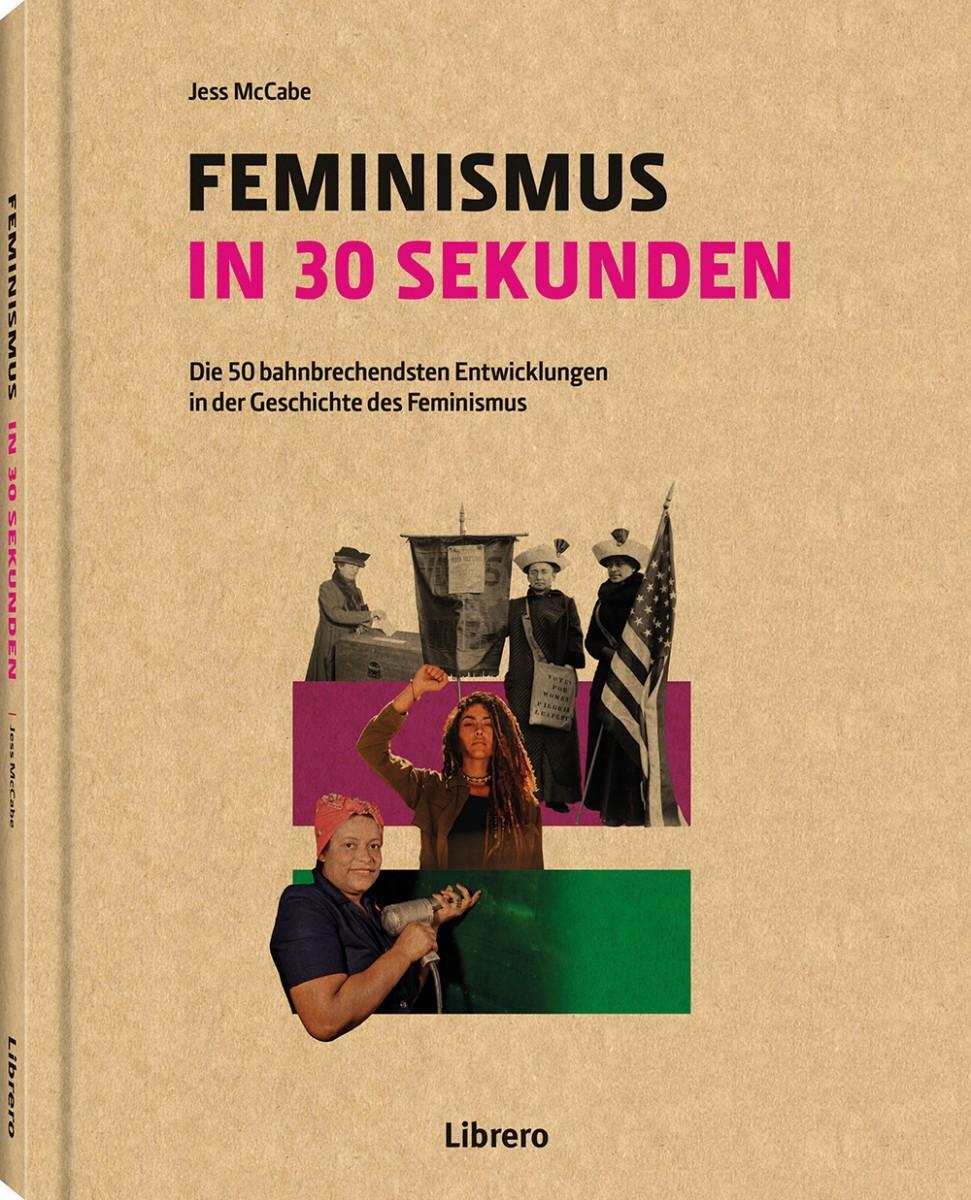 Cover: 9789463592765 | FEMINISMUS IN 30 SEKUNDEN | Jess McCabe | Buch | 160 S. | Deutsch