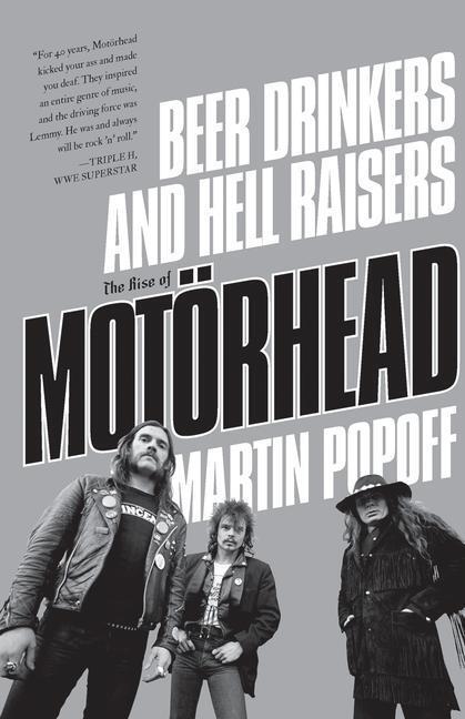 Cover: 9781770413474 | Beer Drinkers and Hell Raisers | The Rise of Motorhead | Martin Popoff