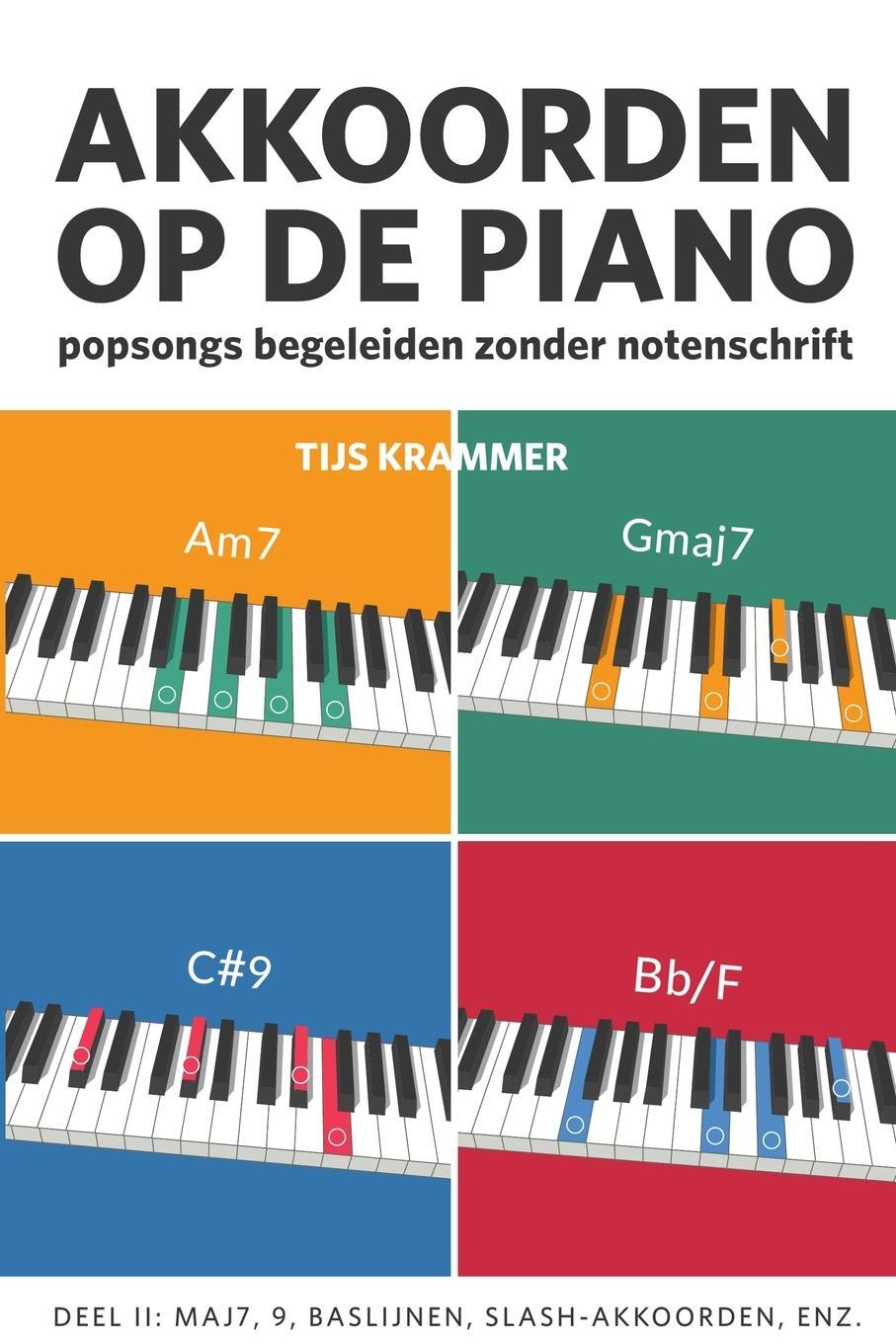 Cover: 9789083327716 | Akkoorden op de piano, deel II | Tijs Krammer | Taschenbuch | 2023