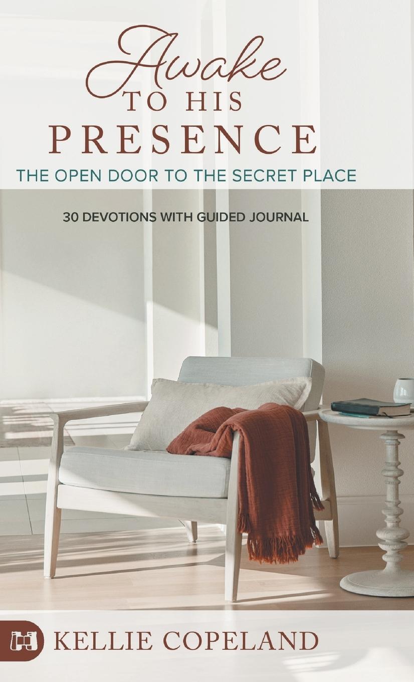Cover: 9781680318425 | Awake to His Presence | Kellie Copeland | Buch | Englisch | 2023