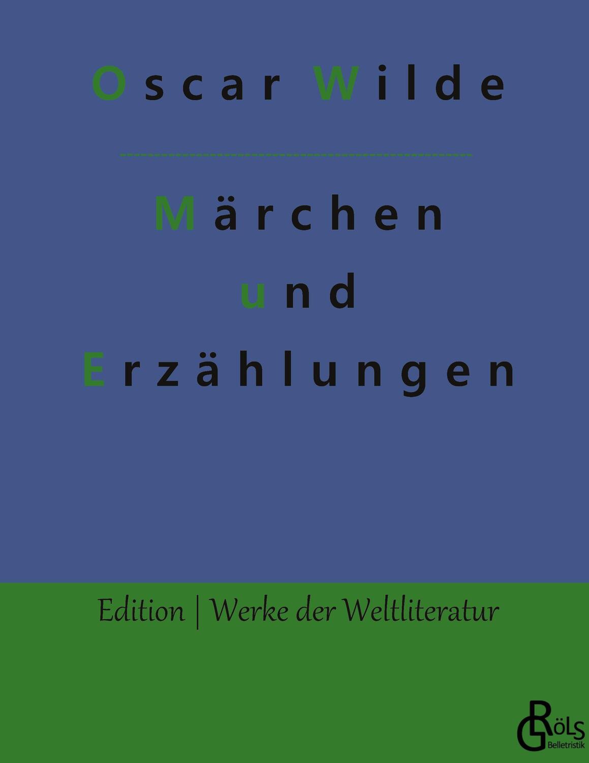Cover: 9783966372329 | Märchen und Erzählungen | Gebundene Ausgabe | Oscar Wilde | Buch