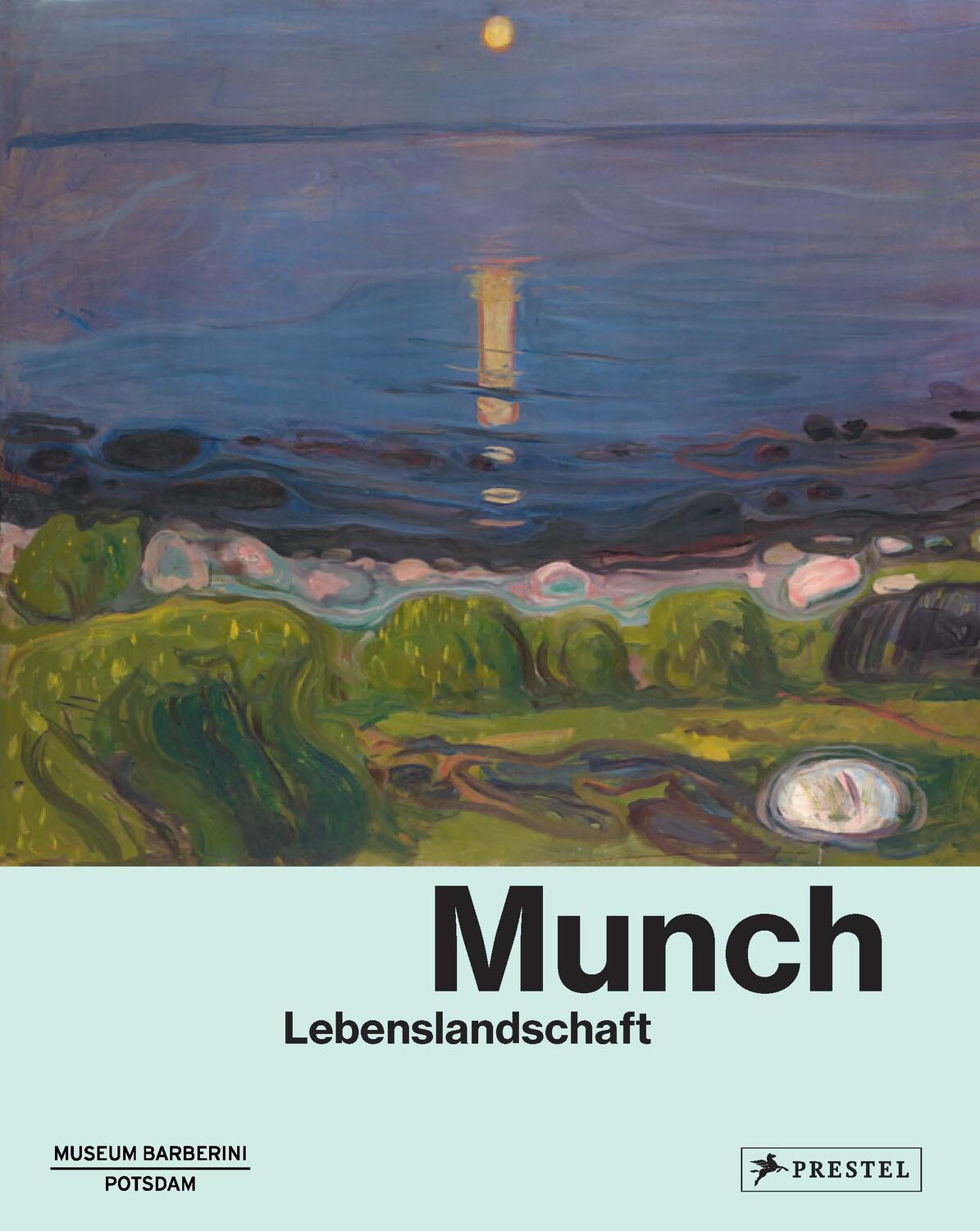 Cover: 9783791377025 | Munch | Lebenslandschaft | Ortrud Westheider (u. a.) | Buch | 256 S.