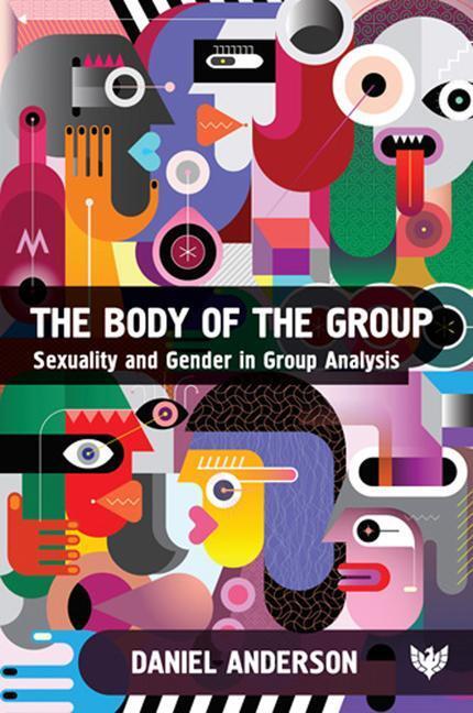 Cover: 9781912691906 | The Body of the Group | Sexuality and Gender in Group Analysis | Buch