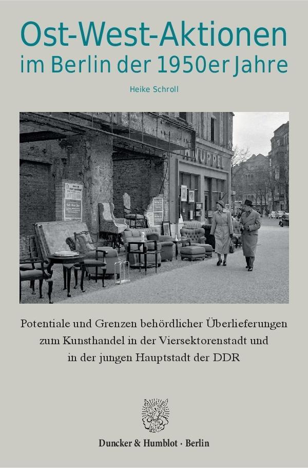 Cover: 9783428154272 | Ost-West-Aktionen im Berlin der 1950er Jahre. | Heike Schroll | Buch
