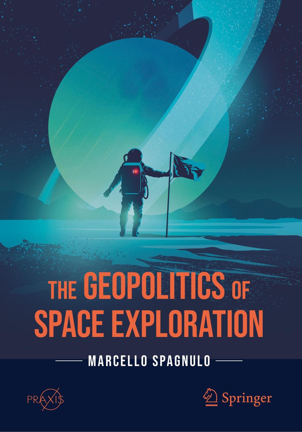 Cover: 9783030691240 | The Geopolitics of Space Exploration | Marcello Spagnulo | Taschenbuch