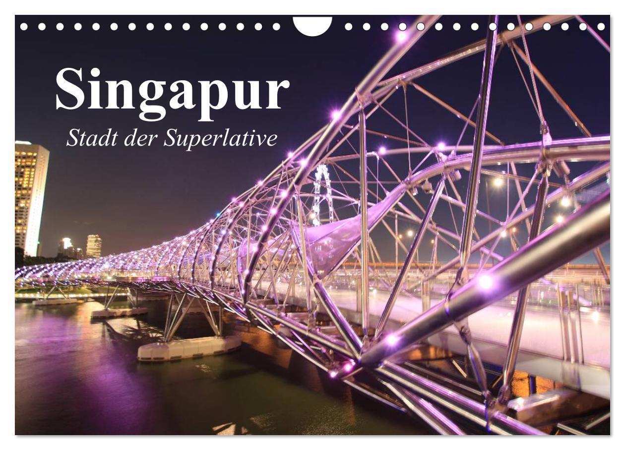 Cover: 9783675891838 | Singapur. Stadt der Superlative (Wandkalender 2024 DIN A4 quer),...