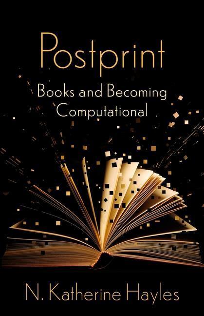 Cover: 9780231198257 | Postprint | Books and Becoming Computational | N. Katherine Hayles