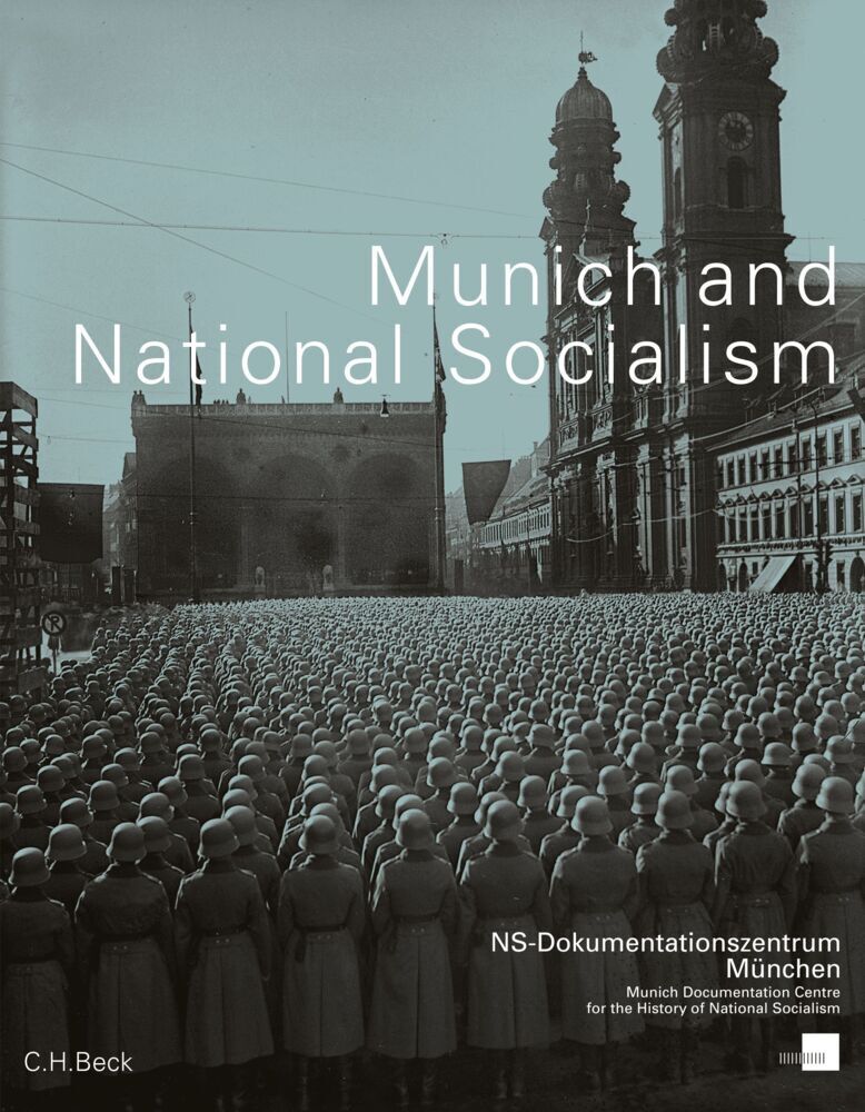 Cover: 9783406677892 | Munich and National Socialism | Winfried Nerdinger (u. a.) | Buch