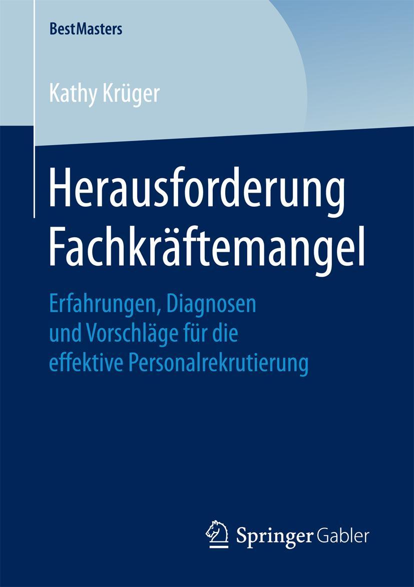 Cover: 9783658204204 | Herausforderung Fachkräftemangel | Kathy Krüger | Taschenbuch | xii