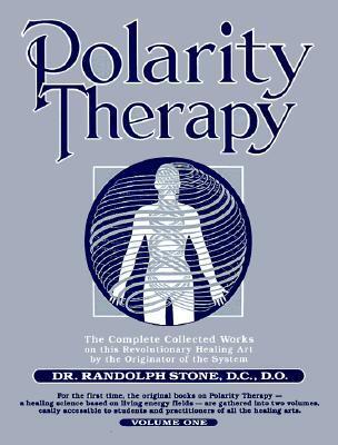 Cover: 9781570670794 | Polarity Therapy 1 | Randolph Stone | Taschenbuch | Polarity Therapy