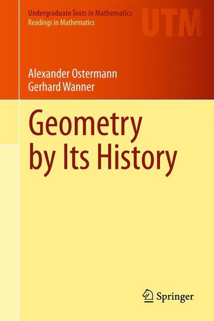 Cover: 9783642291623 | Geometry by Its History | Gerhard Wanner (u. a.) | Buch | XII | 2012