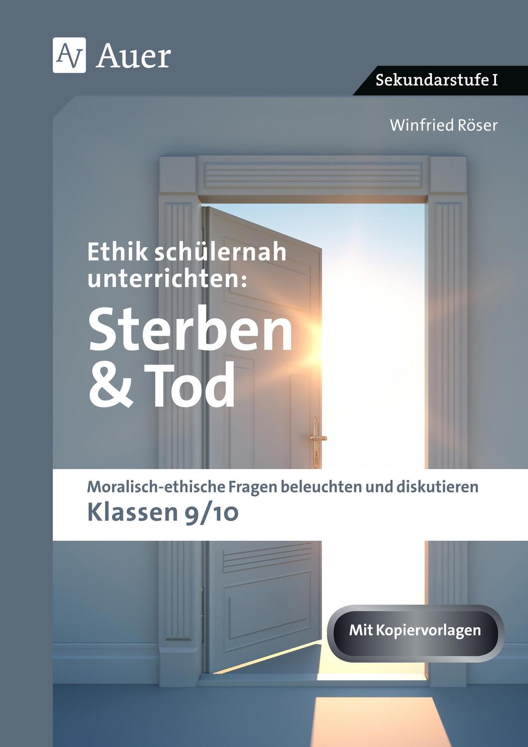 Cover: 9783403081265 | Ethik schülernah unterrichten: Sterben und Tod | Winfried Röser | 2018