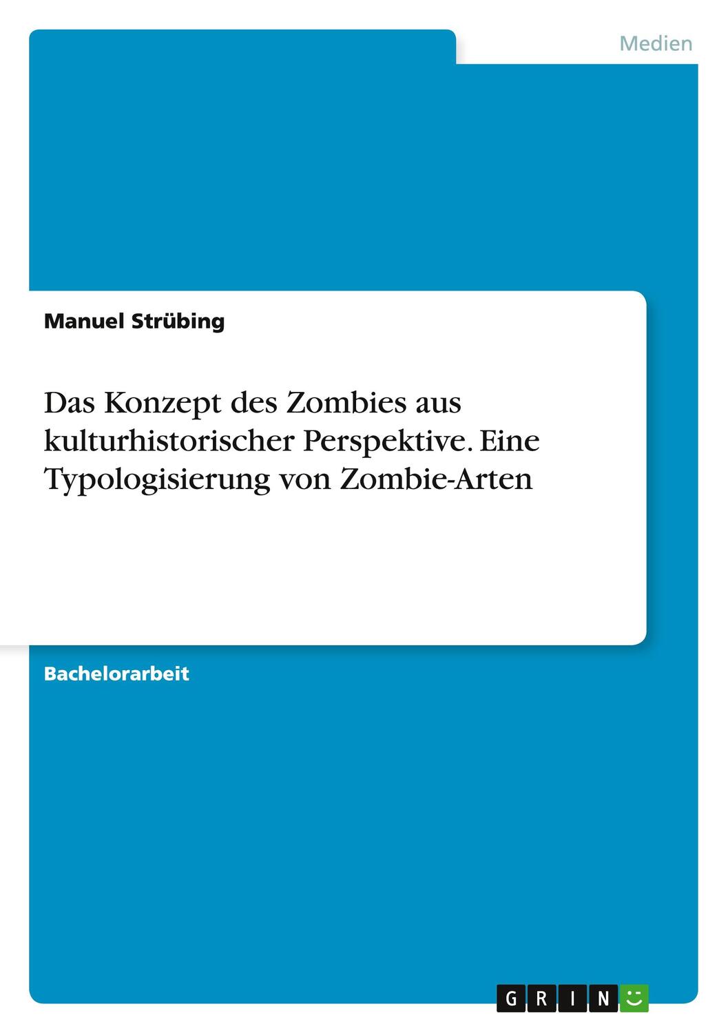 Cover: 9783668062474 | Das Konzept des Zombies aus kulturhistorischer Perspektive. Eine...