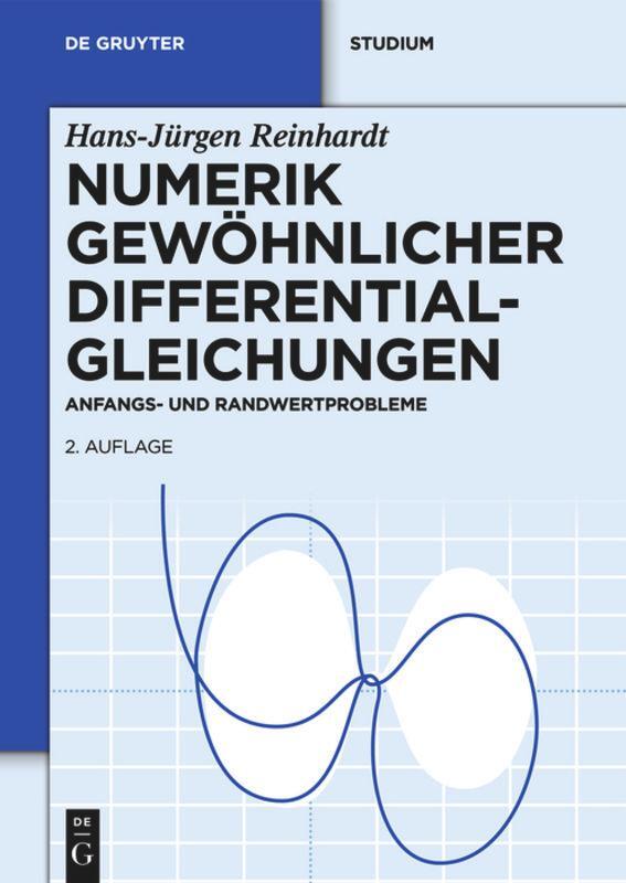 Cover: 9783110280456 | Numerik gewöhnlicher Differentialgleichungen | Hans-Jürgen Reinhardt