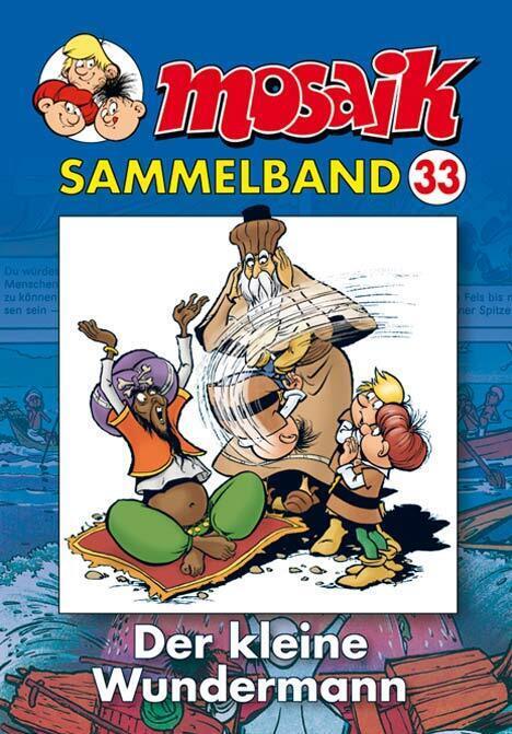 Cover: 9783937649139 | Mosaik Sammelband - Der kleine Wundermann | Mosaik Team | Taschenbuch