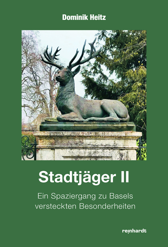 Cover: 9783724525097 | Stadtjäger II | Ein Spaziergang zu Basels versteckten Besonderheiten