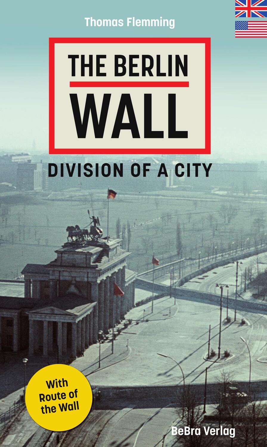 Cover: 9783814802725 | The Berlin Wall | Division of a City | Thomas Flemming | Taschenbuch