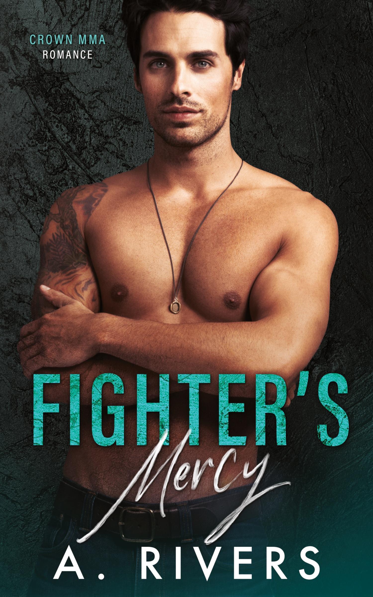 Cover: 9781991163899 | Fighter's Mercy | A. Rivers | Taschenbuch | Kartoniert / Broschiert