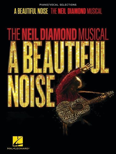 Cover: 9781705189023 | A Beautiful Noise - The Neil Diamond Musical: Piano/Vocal...