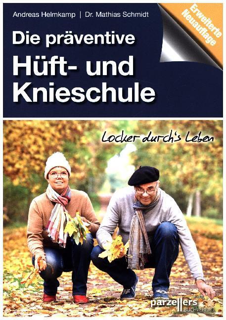 Cover: 9783790004540 | Die präventive Hüft- und Knieschule | Locker durch´s Leben | Buch