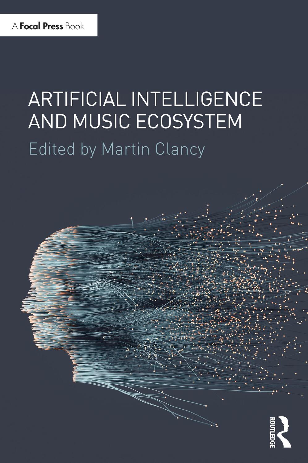 Cover: 9780367405779 | Artificial Intelligence and Music Ecosystem | Martin Clancy | Buch