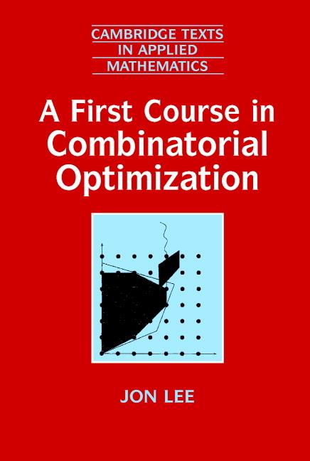 Cover: 9780521010122 | A First Course in Combinatorial Optimization | Jon Lee | Taschenbuch