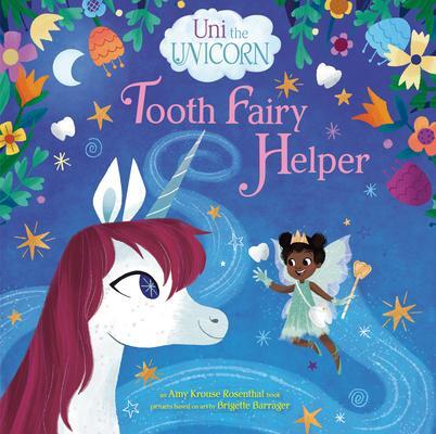 Cover: 9780593178058 | Uni the Unicorn: Tooth Fairy Helper | Amy Krouse Rosenthal | Buch