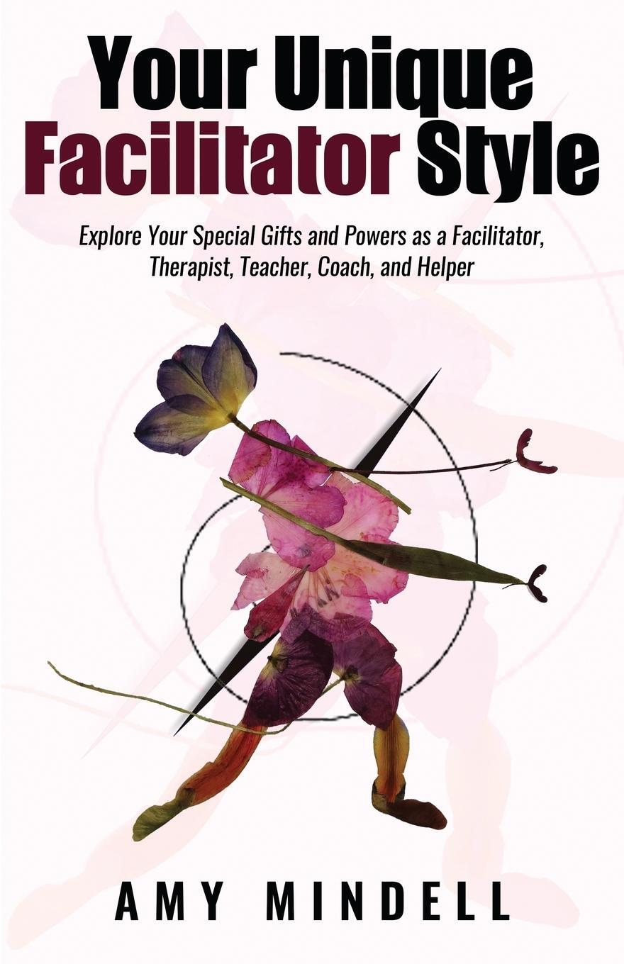 Cover: 9781642375411 | Your Unique Facilitator Style | Amy Mindell | Taschenbuch | Paperback