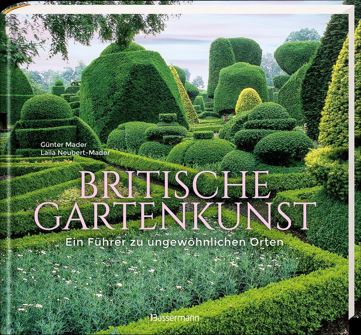 Bild: 9783809447436 | Britische Gartenkunst - Über 60 traumhafte Gärten in England,...